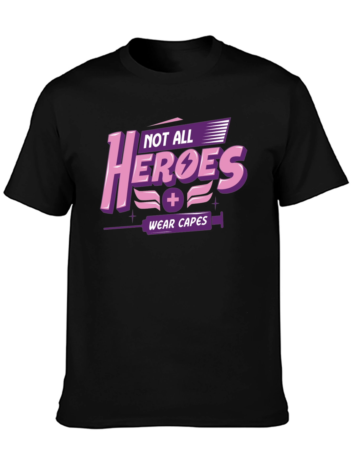 Not All Heroes Wear Capes Graphic T-Shirt