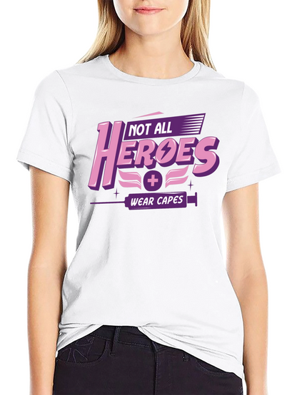 Not All Heroes Wear Capes Graphic T-Shirt