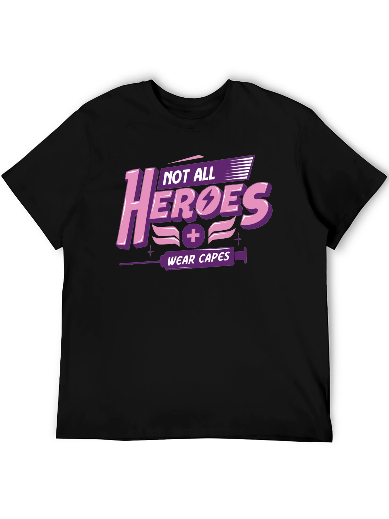 Not All Heroes Wear Capes Graphic T-Shirt