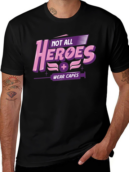 Not All Heroes Wear Capes Graphic T-Shirt