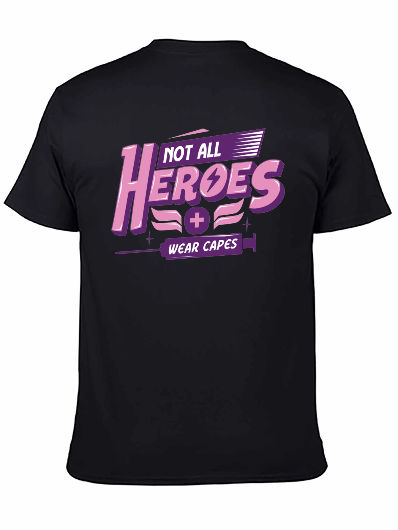 Not All Heroes Wear Capes Graphic T-Shirt