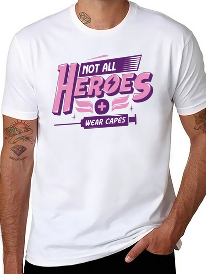 Not All Heroes Wear Capes Graphic T-Shirt