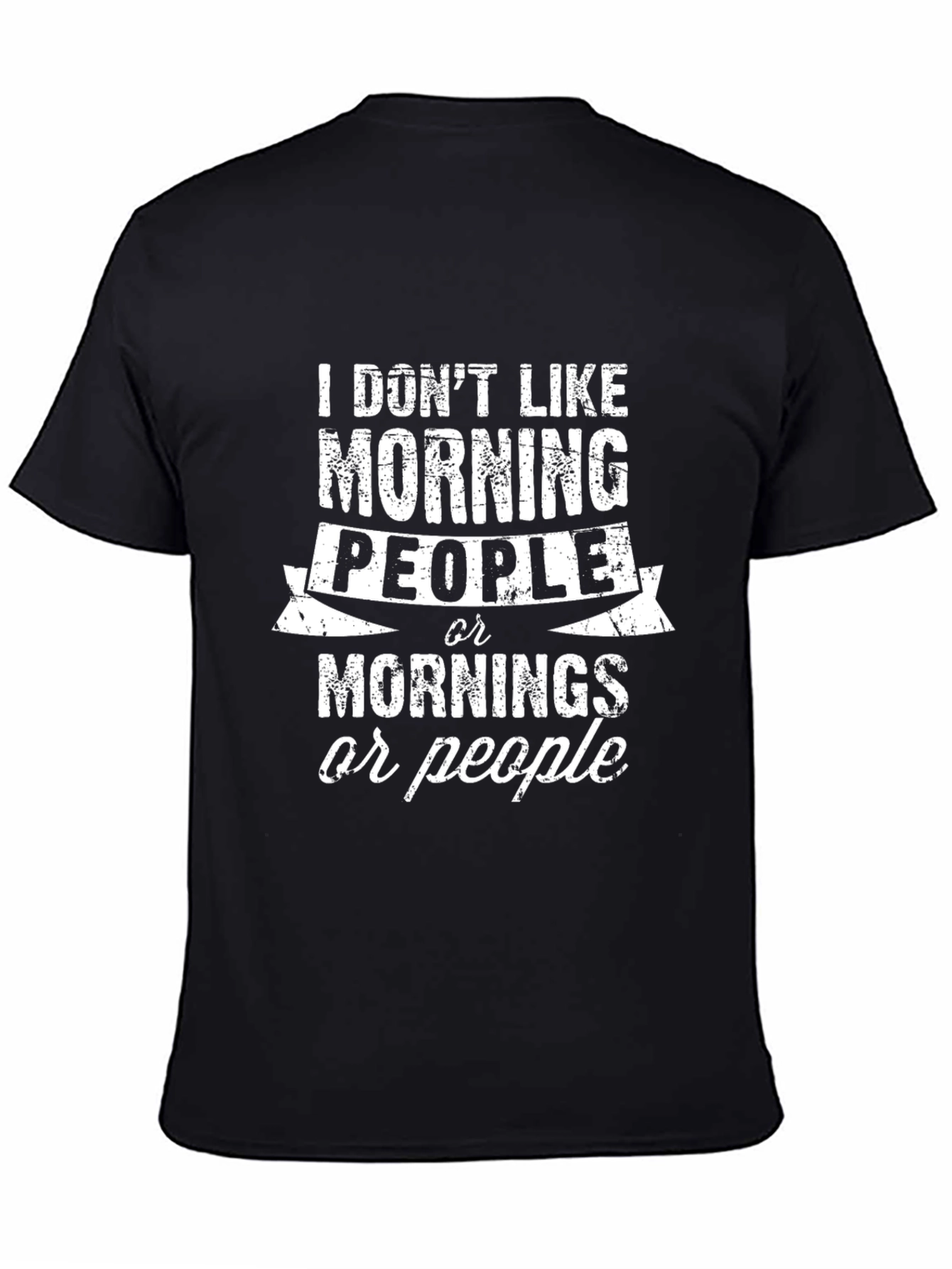 I Dont Like Morning People Graphic Tee