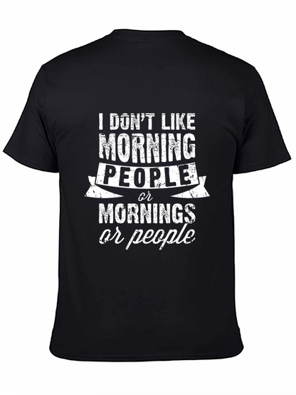 I Dont Like Morning People Graphic Tee