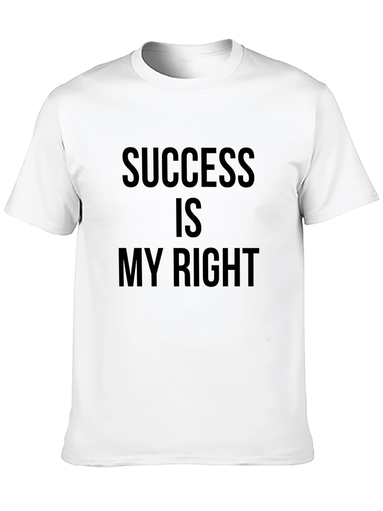 Success Is My Right Black T-Shirt