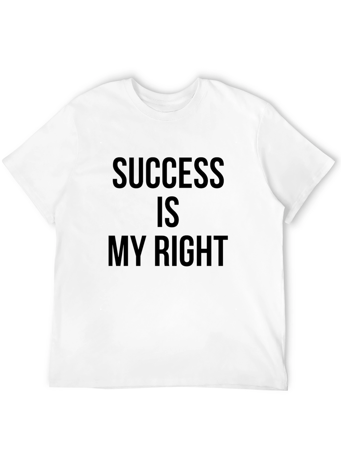 Success Is My Right Black T-Shirt