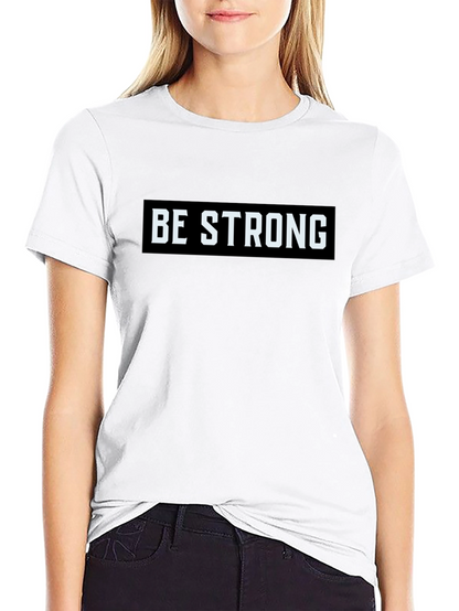Be Strong Graphic Tee - Motivational Black T-Shirt