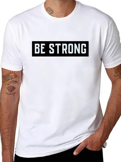Be Strong Graphic Tee - Motivational Black T-Shirt