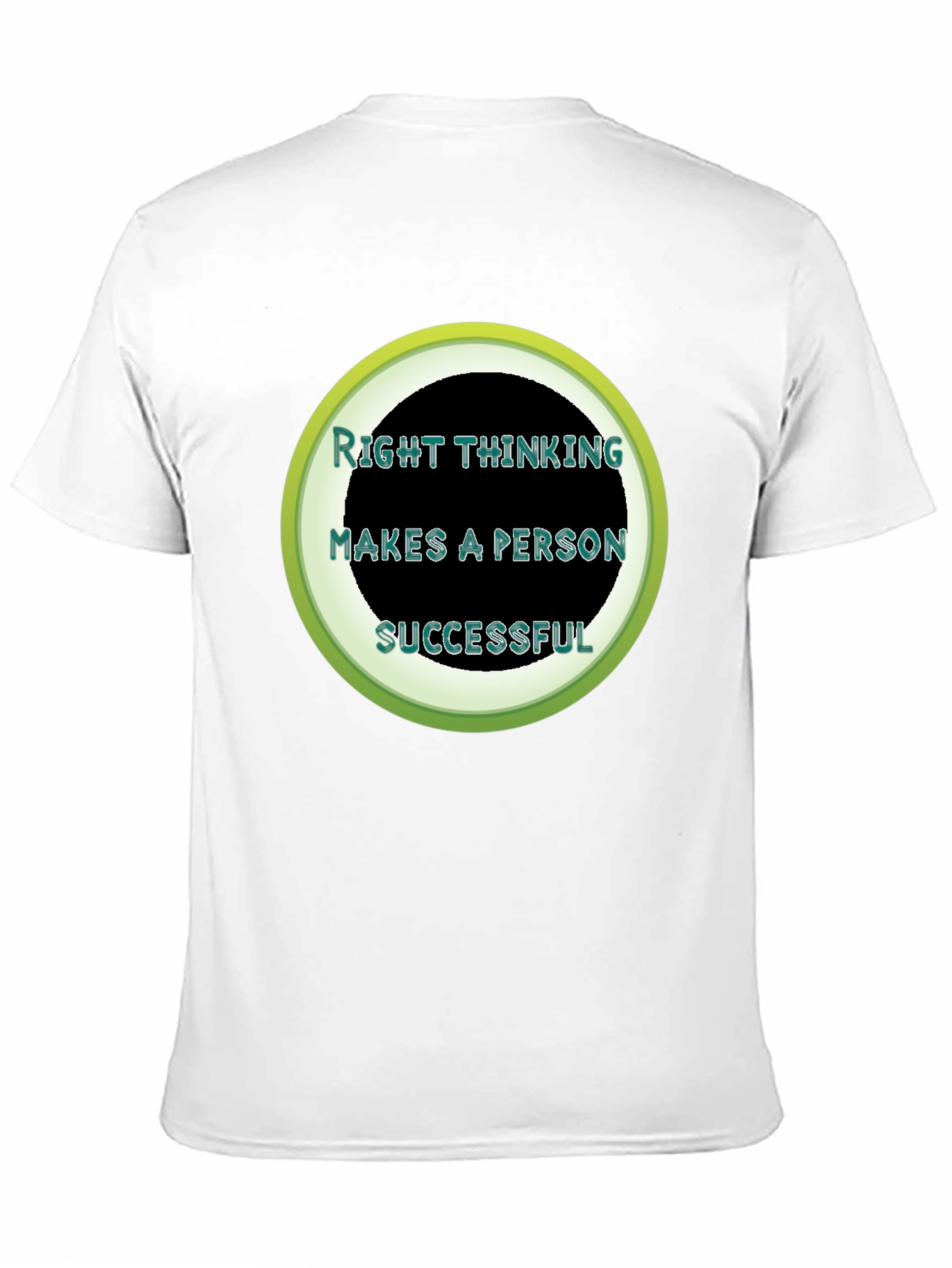 Right Thinking Makes A Person Successful T-Shirt