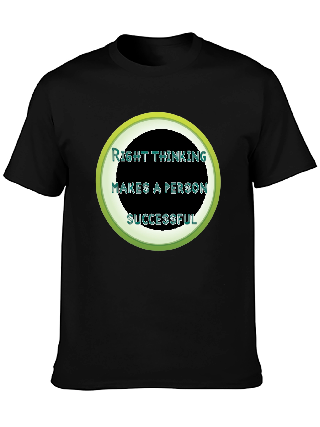 Right Thinking Makes A Person Successful T-Shirt
