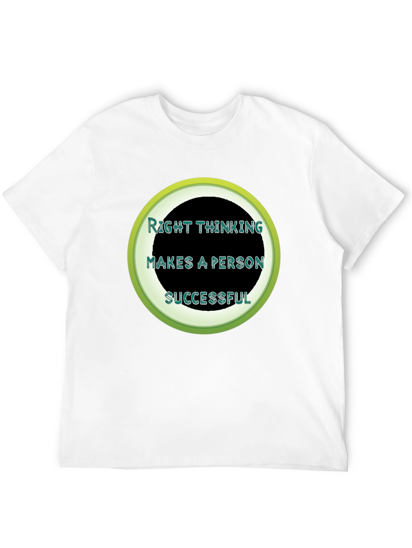 Right Thinking Makes A Person Successful T-Shirt
