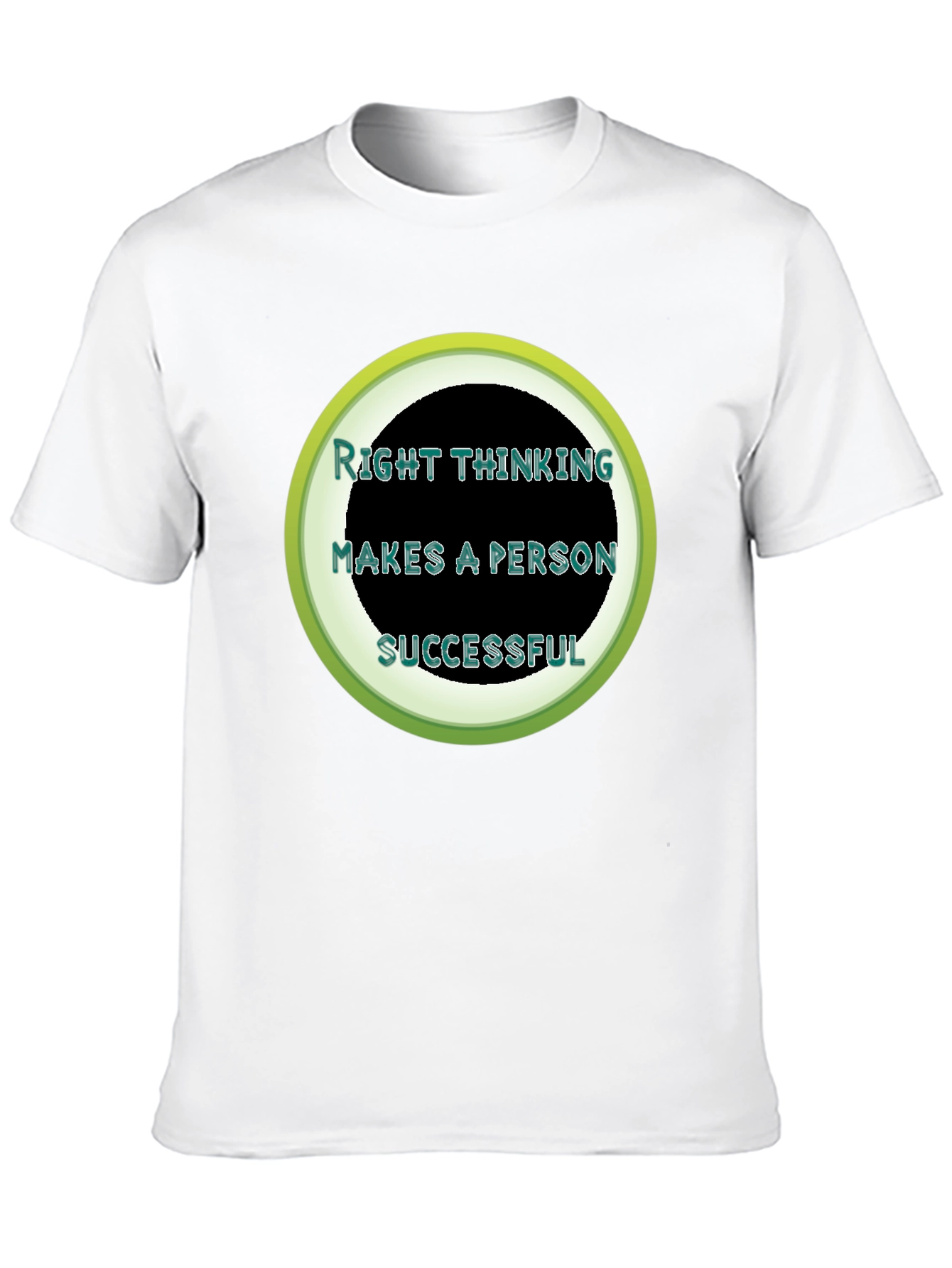 Right Thinking Makes A Person Successful T-Shirt