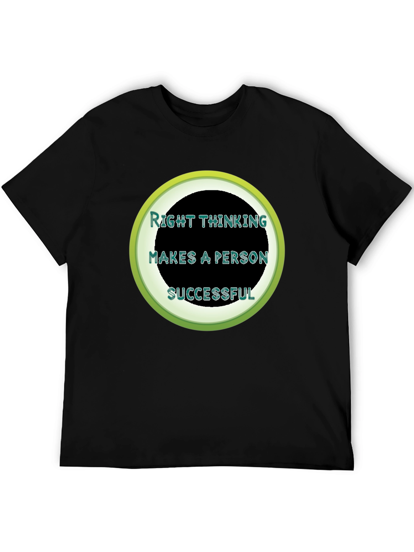 Right Thinking Makes A Person Successful T-Shirt