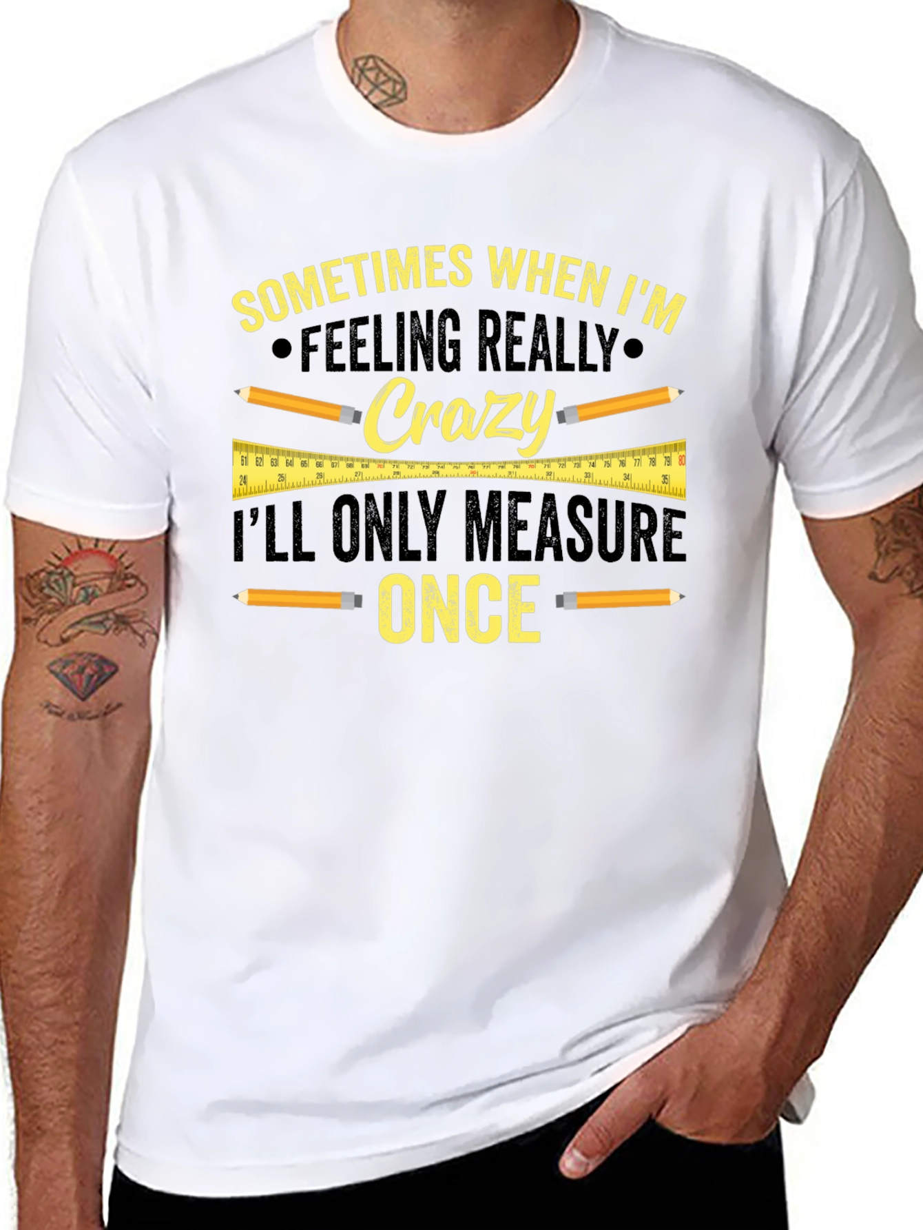 Funny Carpenter T-Shirt - Measure Once Crazy Design