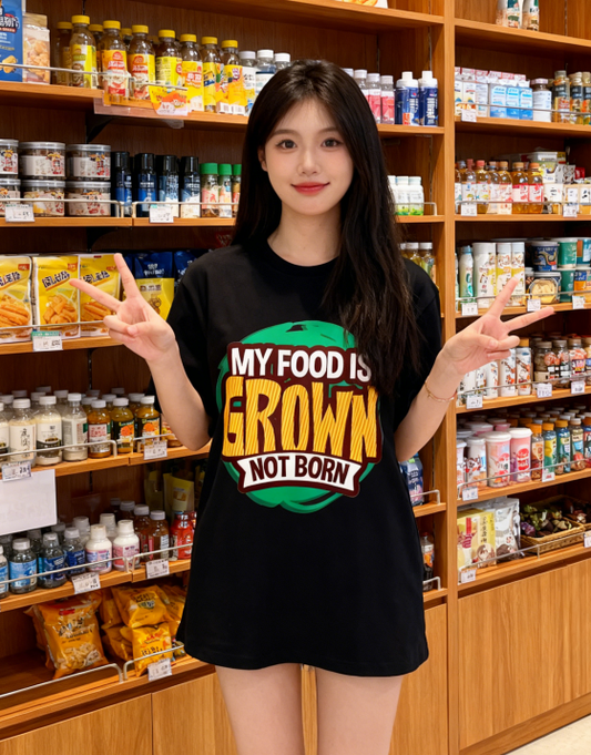 MY FOOD IS GROWN NOT BORN Vegan Graphic T-Shirt - Plant-Based Vegetarian Casual Tee