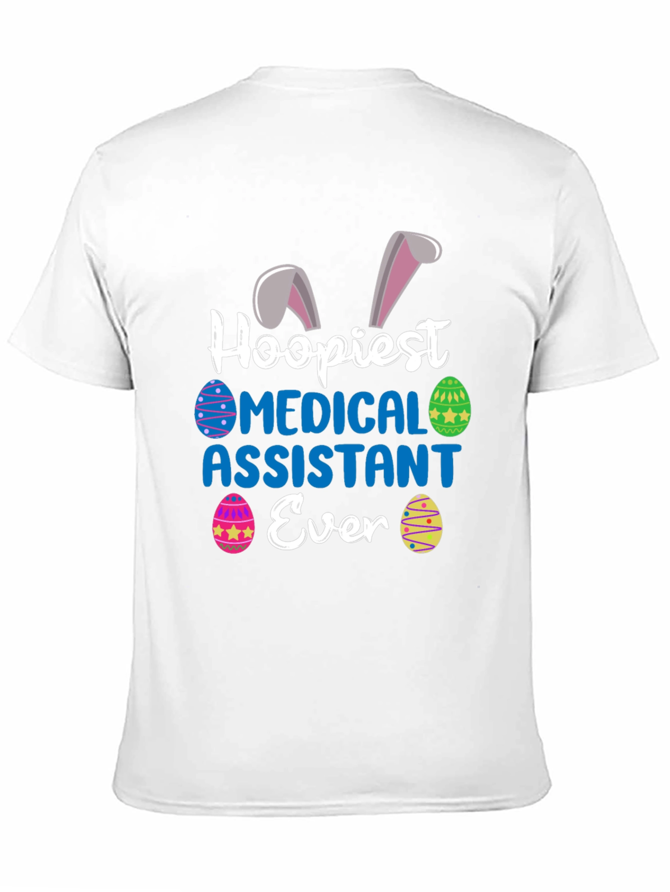 Hoopiest Medical Assistant Ever Easter T-Shirt