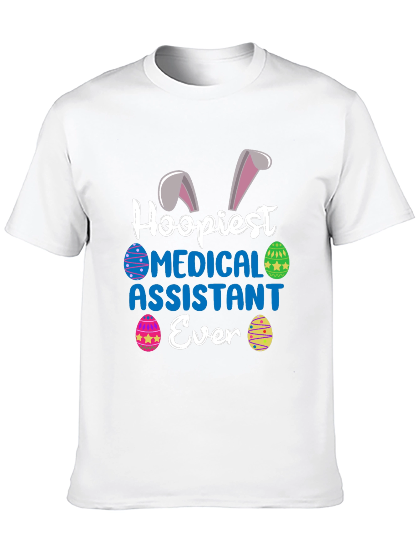 Hoopiest Medical Assistant Ever Easter T-Shirt