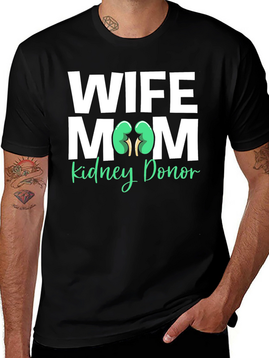 Wife Mom Kidney Donor T-Shirt Organ Donation