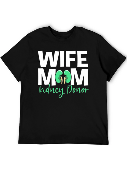Wife Mom Kidney Donor T-Shirt Organ Donation