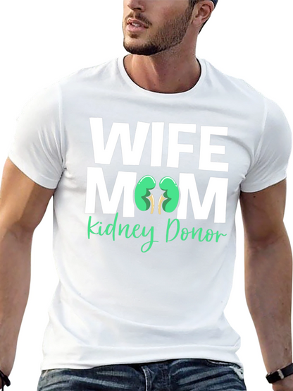 Wife Mom Kidney Donor T-Shirt Organ Donation