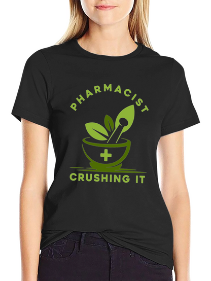 Pharmacist Crushing It T-Shirt