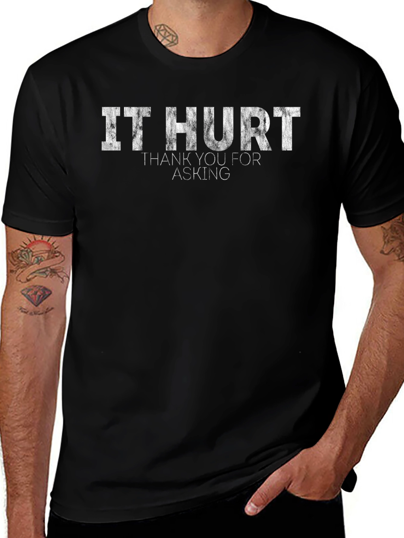 It Hurt T-Shirt - Funny Sarcastic Graphic Tee