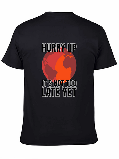 Hurry Up Climate Change Awareness T-Shirt