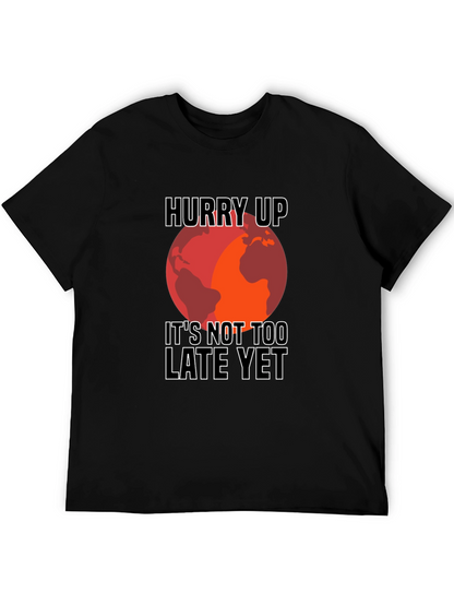 Hurry Up Climate Change Awareness T-Shirt