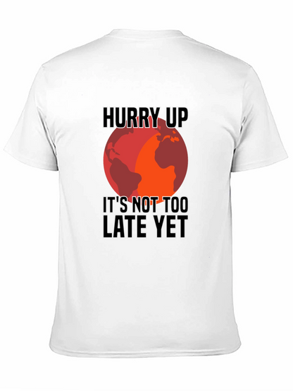 Hurry Up Climate Change Awareness T-Shirt