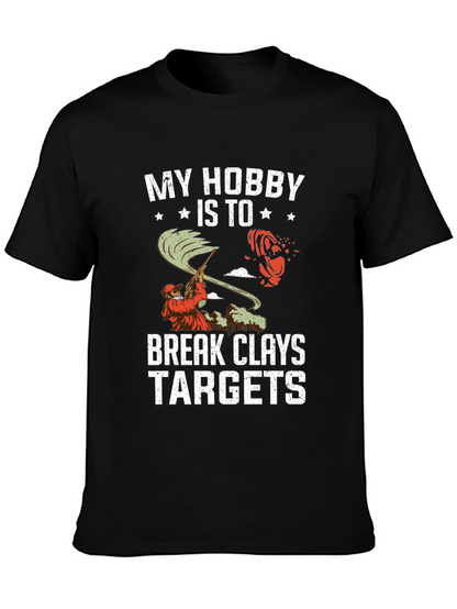 My Hobby is to Break Clays Targets T-Shirt