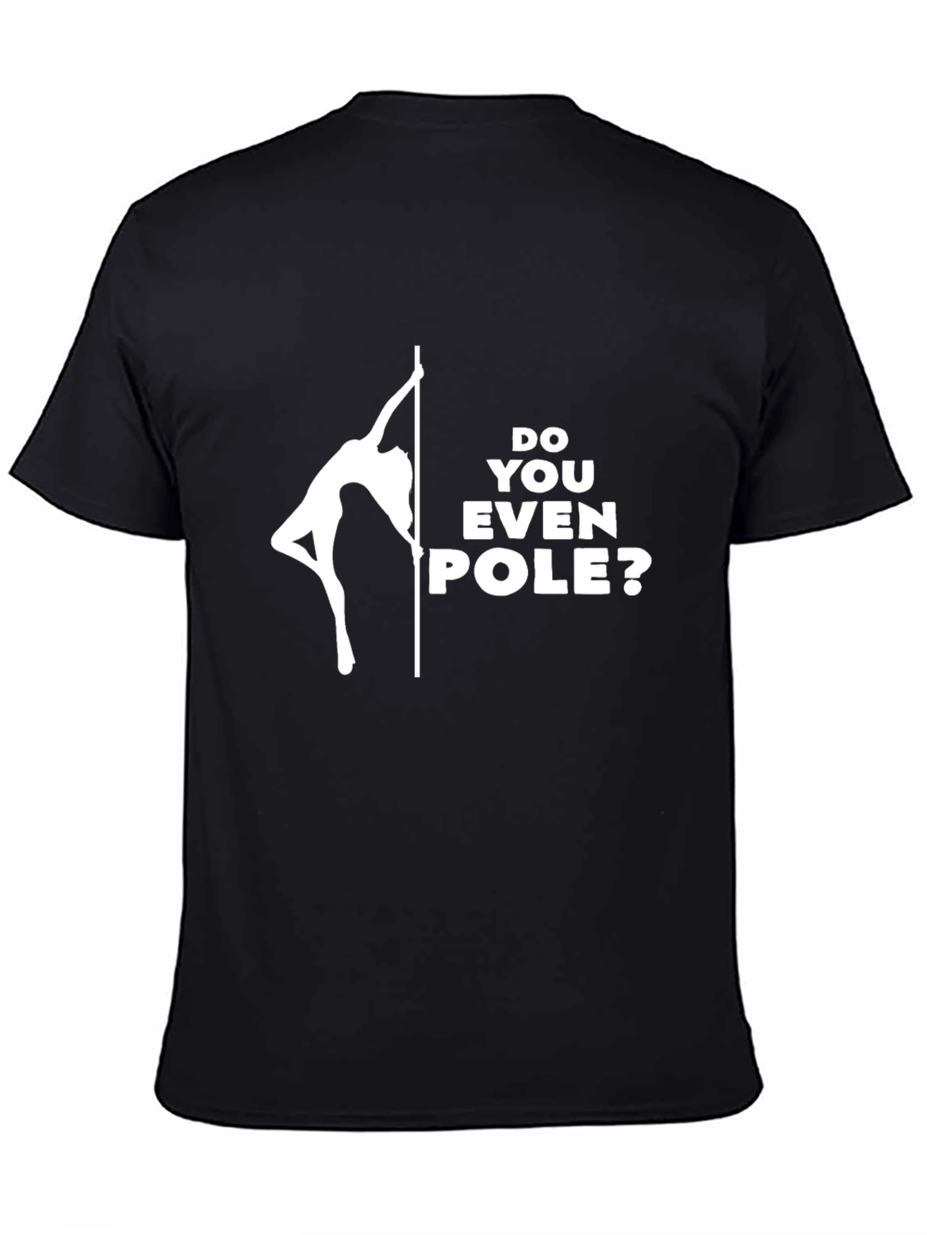 Do You Even Pole? Graphic T-Shirt - Black