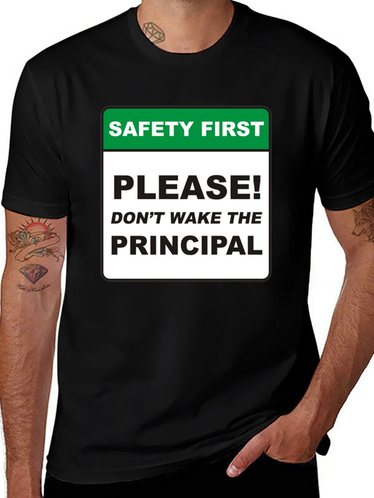 Safety First Principal T-Shirt - Novelty Teacher Apparel