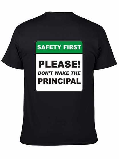 Safety First Principal T-Shirt - Novelty Teacher Apparel