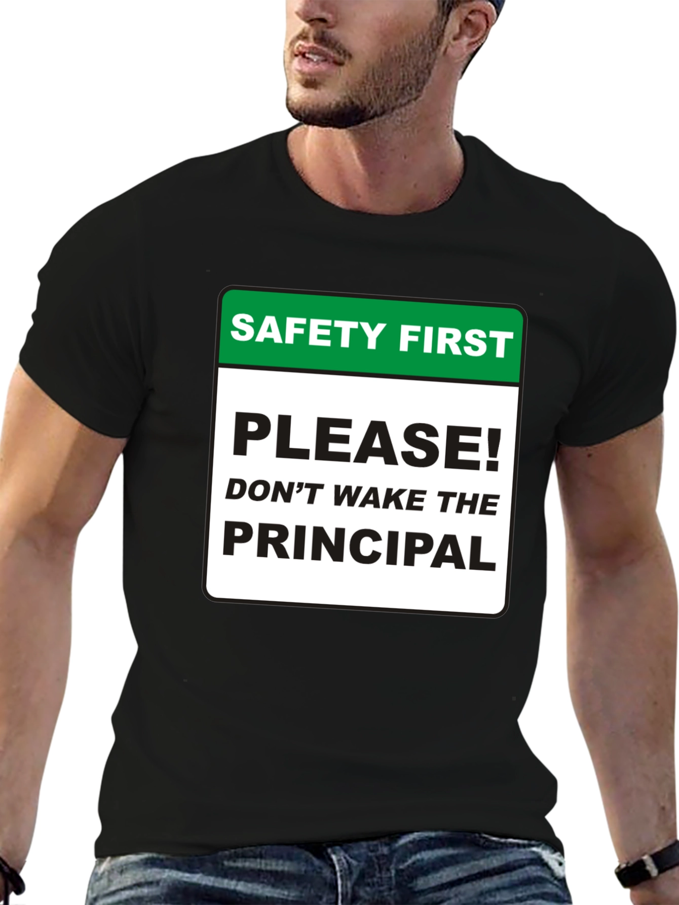 Safety First Principal T-Shirt - Novelty Teacher Apparel