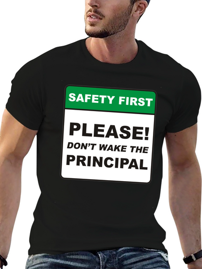 Safety First Principal T-Shirt - Novelty Teacher Apparel