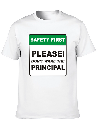 Safety First Principal T-Shirt - Novelty Teacher Apparel