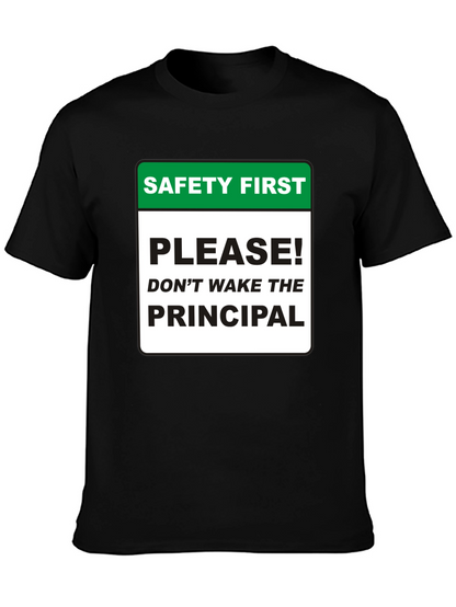 Safety First Principal T-Shirt - Novelty Teacher Apparel