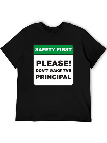 Safety First Principal T-Shirt - Novelty Teacher Apparel