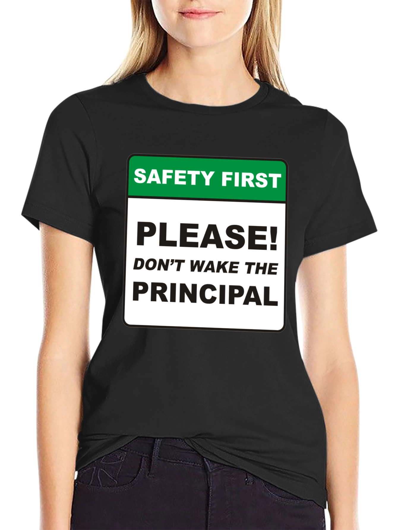 Safety First Principal T-Shirt - Novelty Teacher Apparel