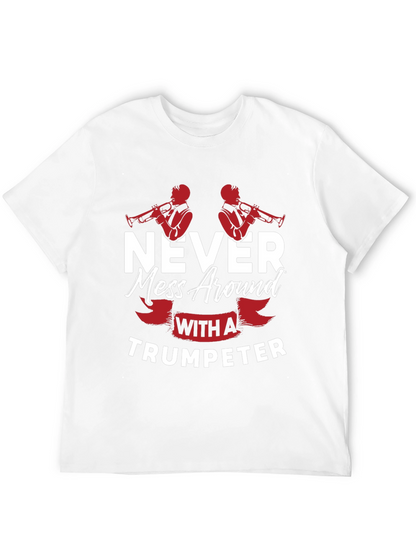 Never Mess With A Trumpeter Black Graphic T-Shirt