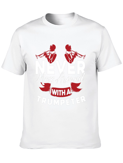 Never Mess With A Trumpeter Black Graphic T-Shirt