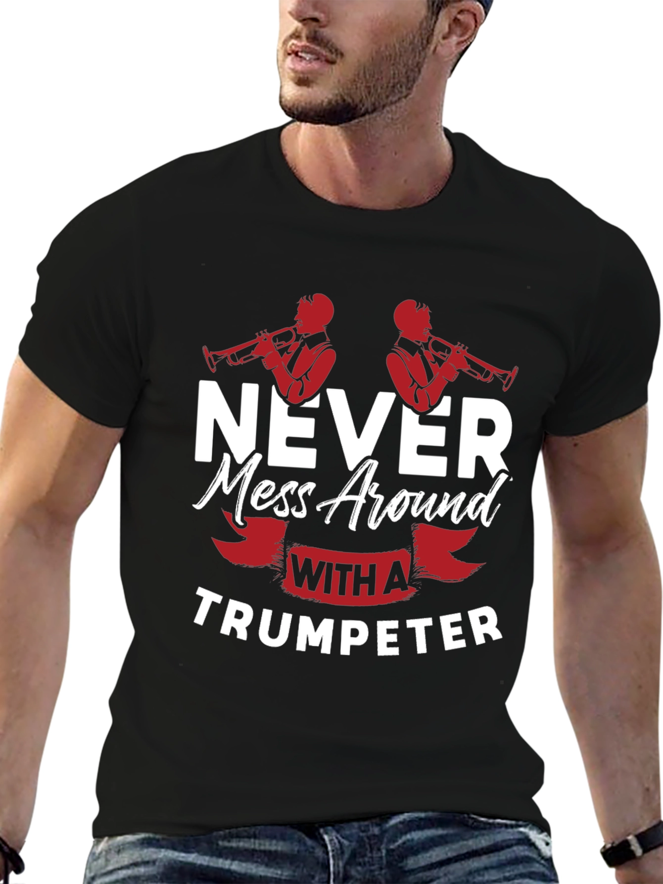 Never Mess With A Trumpeter Black Graphic T-Shirt