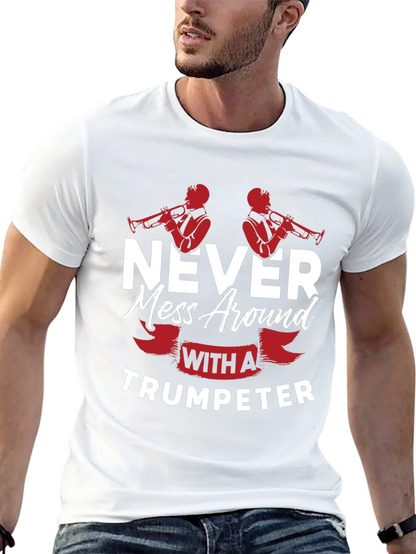 Never Mess With A Trumpeter Black Graphic T-Shirt