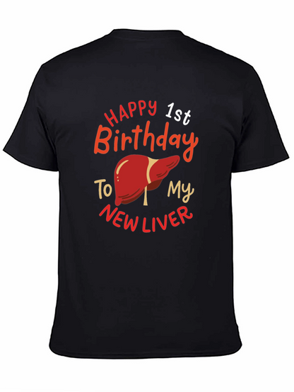 Happy 1st Birthday New Liver Graphic T-Shirt