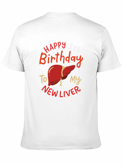 Happy 1st Birthday New Liver Graphic T-Shirt
