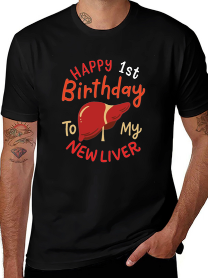 Happy 1st Birthday New Liver Graphic T-Shirt