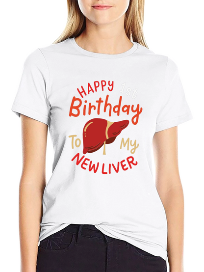 Happy 1st Birthday New Liver Graphic T-Shirt