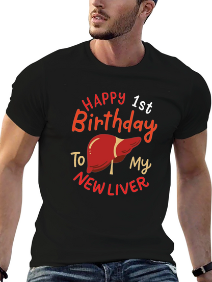 Happy 1st Birthday New Liver Graphic T-Shirt