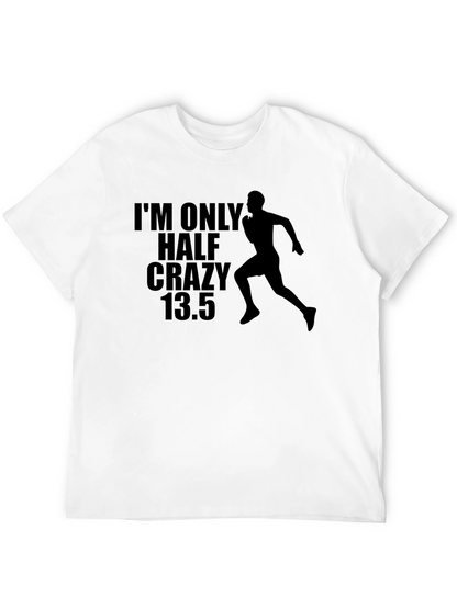 Half Crazy Marathon Runner T-Shirt