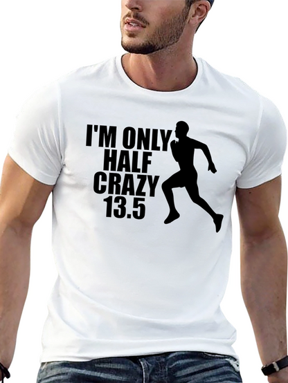 Half Crazy Marathon Runner T-Shirt